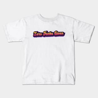 Zero Fucks  Given Kids T-Shirt